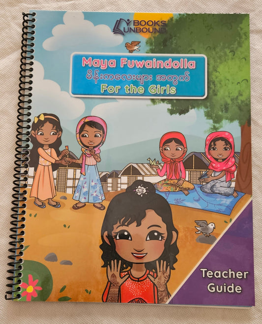 Teacher Guide: For the Girls - Rohingya (Pilot Version)